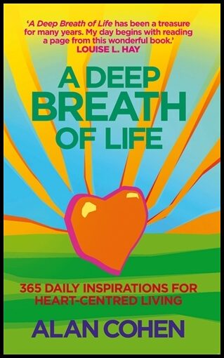 Cohen, Alan | Deep breath of life : 365 daily inspirations for heart-centred living