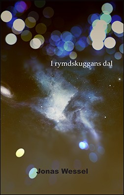 Wessel, Jonas | I rymdskuggans dal