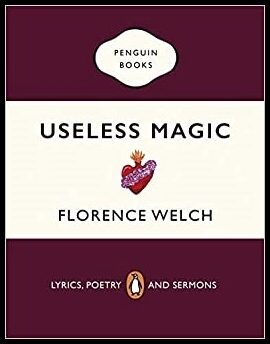 Welch, Florence | Useless Magic