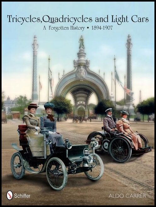 Carrer, Aldo | Tricycles, quadricycles and light cars 1894-1907 : A forgotten history