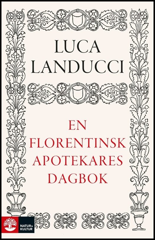 Landucci, Luca | En florentinsk apotekares dagbok : Från 1450 till 1516