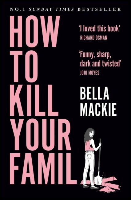 Mackie, Bella | How to Kill Your Family