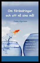 Algotsson, Jimmy | Om förändringar och att nå sina mål