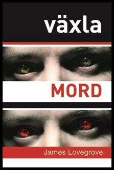 Lovegrove, James | Växla mord