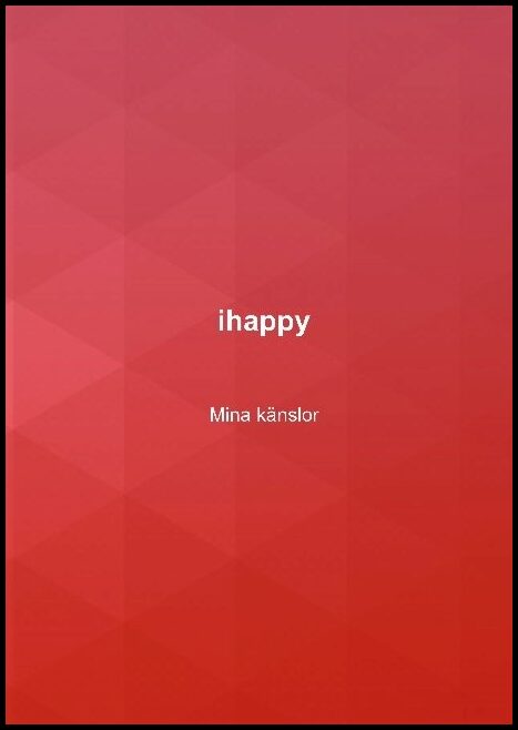 Windahl, Nalle | ihappy : Mina känslor