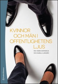 Hammarlin, Mia-Marie| Jarlbro, Gunilla | Kvinnor och män i offentlighetens ljus