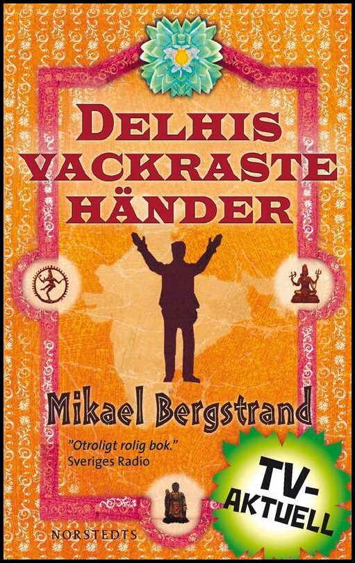 Bergstrand, Mikael | Delhis vackraste händer