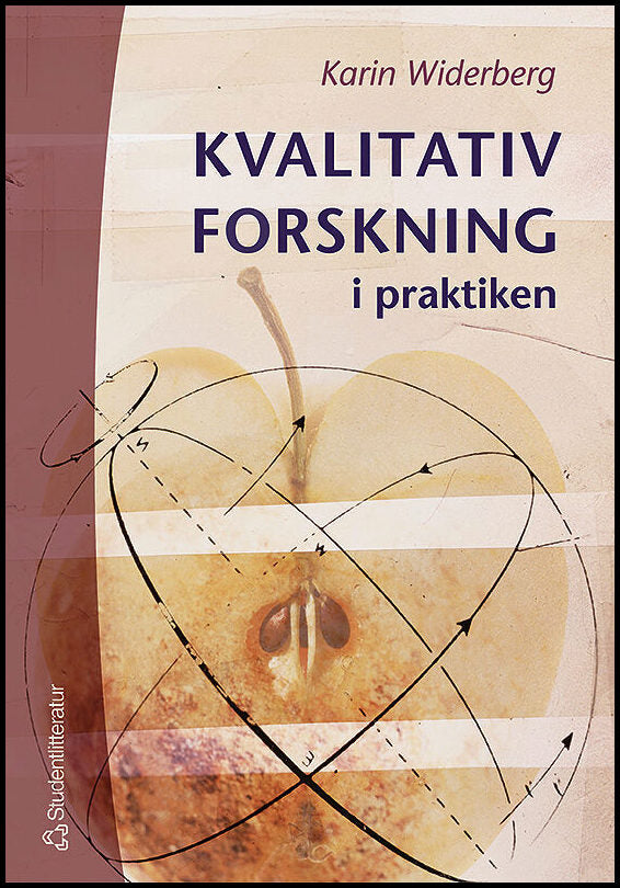 Widerberg, Karin | Kvalitativ forskning i praktiken