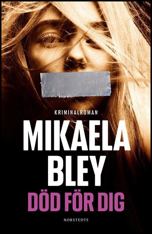 Bley, Mikaela | Död för dig
