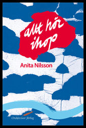 Nilsson, Anita | Allt hör ihop