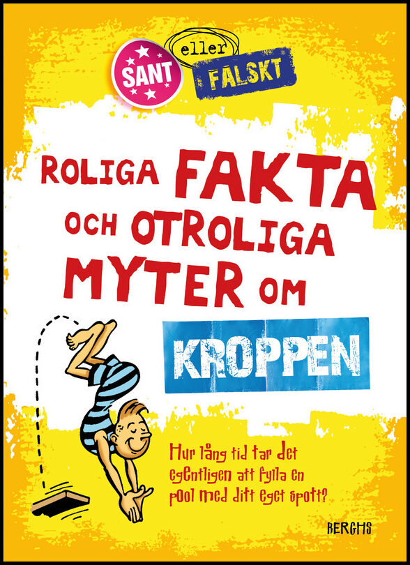 Mason, Paul | Roliga fakta och otroliga myter om kroppen