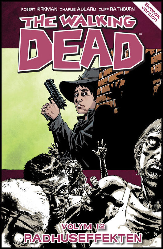 Kirkman, Robert | The Walking Dead volym 12. Radhuseffekten