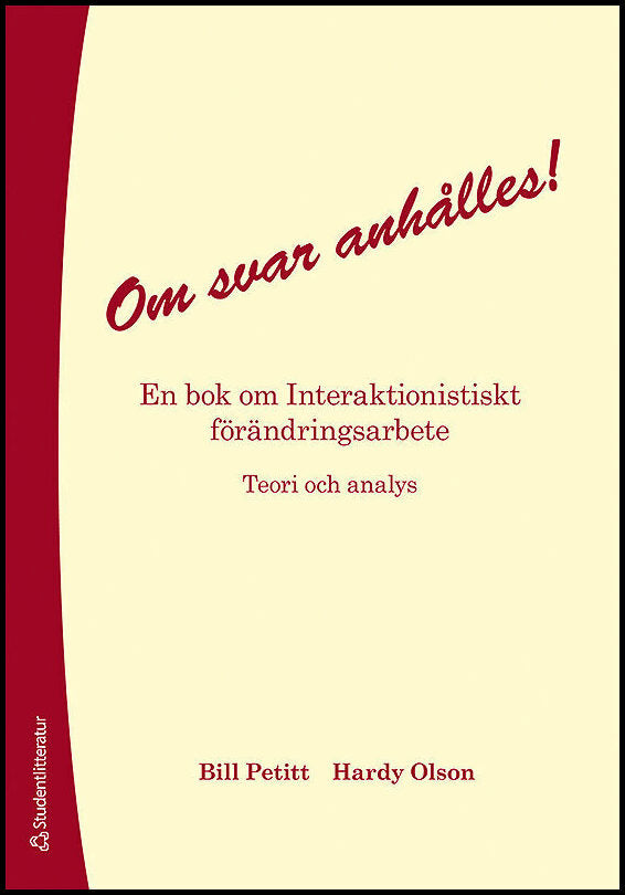 Petitt, Bill| Olson, Hardy | Om svar anhålles! : En bok om interaktionistiskt förändringsarbete : teori och analys