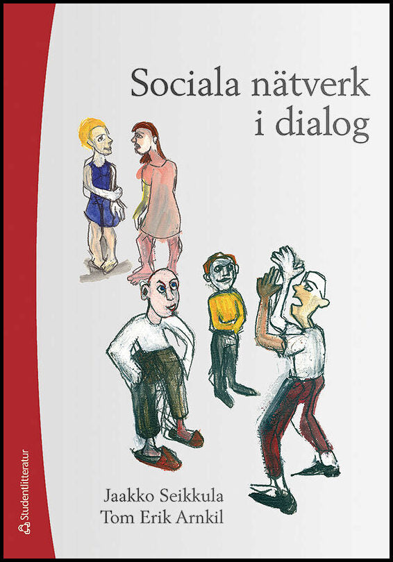 Seikkula, Jaakko| Arnkil, Tom Erik | Sociala nätverk i dialog