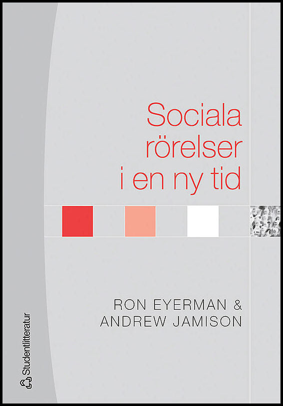 Eyerman, Ron| Jamison, Andrew | Sociala rörelser i en ny tid