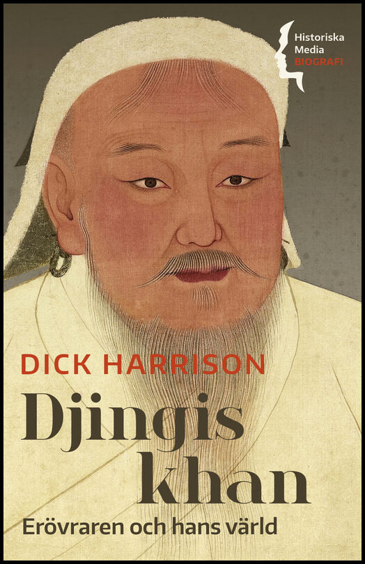 Harrison, Dick | Djingis khan : Erövraren och hans värld
