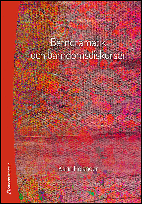 Helander, Karin | Barndramatik och barndomsdiskurser