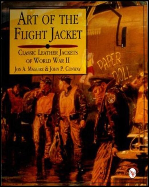 Conway, John P. | Art of the flight jacket : Classic leather jackets of world war ii