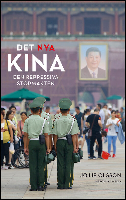 Olsson, Jojje | Det nya Kina : Den repressiva stormakten