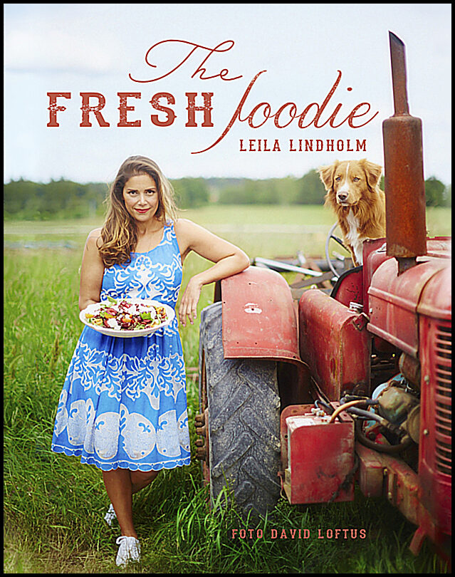 Lindholm, Leila | The Fresh Foodie