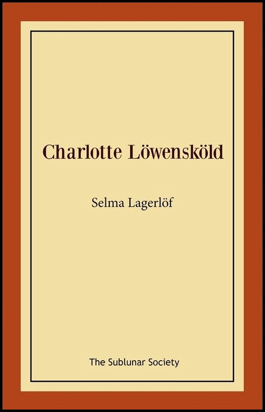 Lagerlöf, Selma | Charlotte Löwensköld