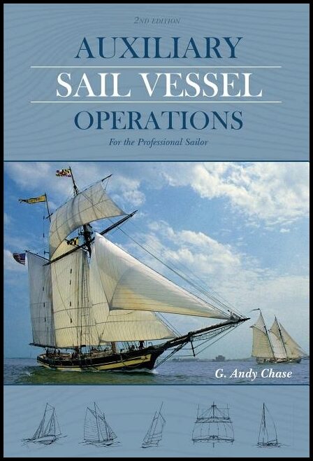 George Anderson Chase | Auxiliary Sail Vessel Operations, 2nd Edition
