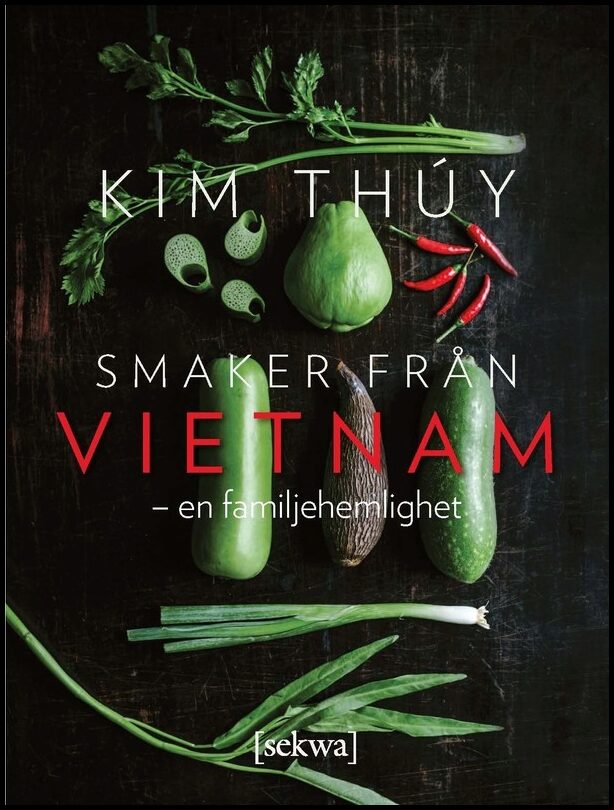 Thúy, Kim | Smaker från Vietnam : En familjehemlighet