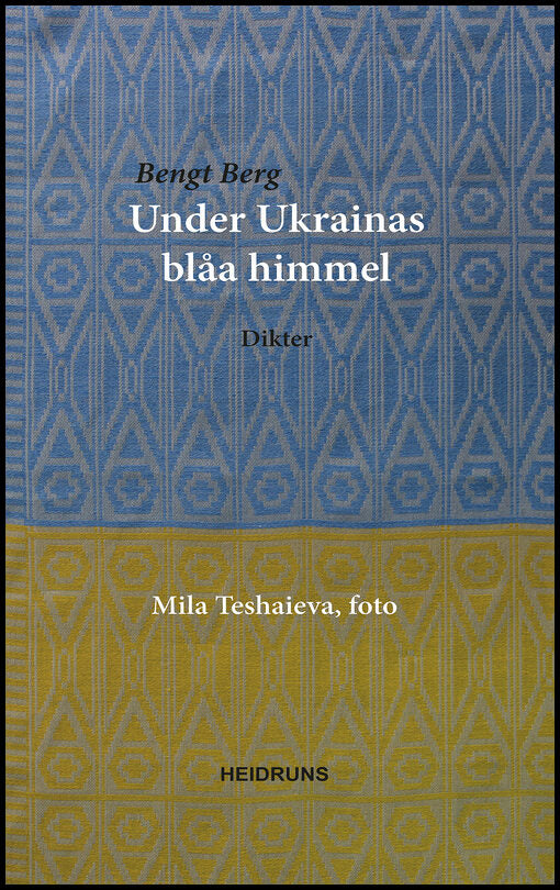 Berg, Bengt | Under Ukrainas blåa himmel