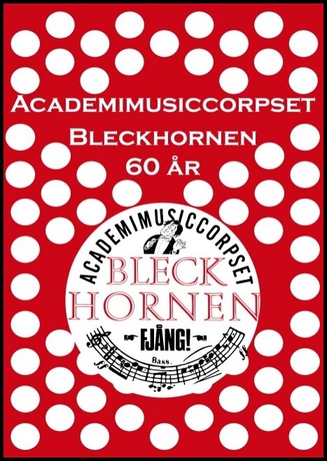 Pedersen Dambo, Hans | Academimusiccorpset Bleckhornen 60 år : Academimusiccorpset Bleckhornen 60