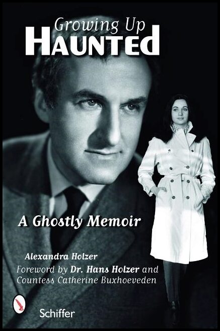 Alexandra Holzer | Growing Up Haunted : A Ghostly Memoir