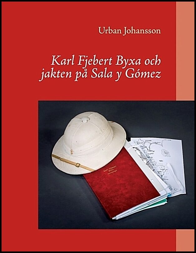 Johansson, Urban | Karl Fjebert Byxa och jakten på Sala y Gómez