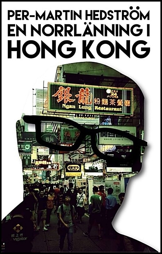 Hedström, Per-Martin | En norrlänning i Hong Kong