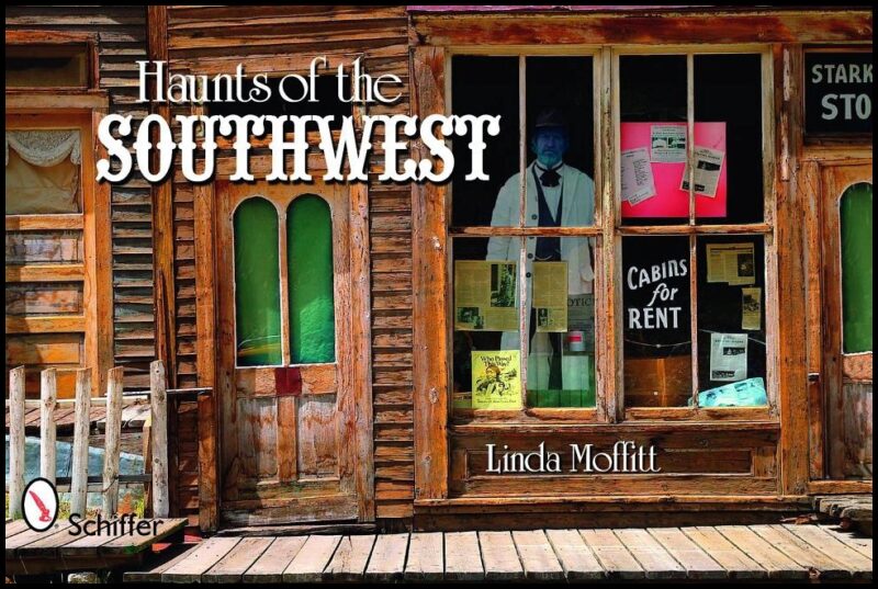 Linda Moffitt | Haunts Of The Southwest