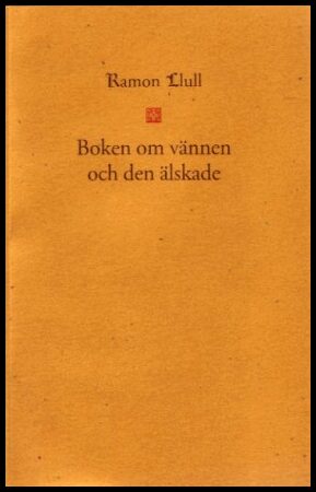 Llull, Ramon | Boken om vännen och den älskade