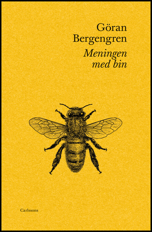 Bergengren, Göran | Meningen med bin