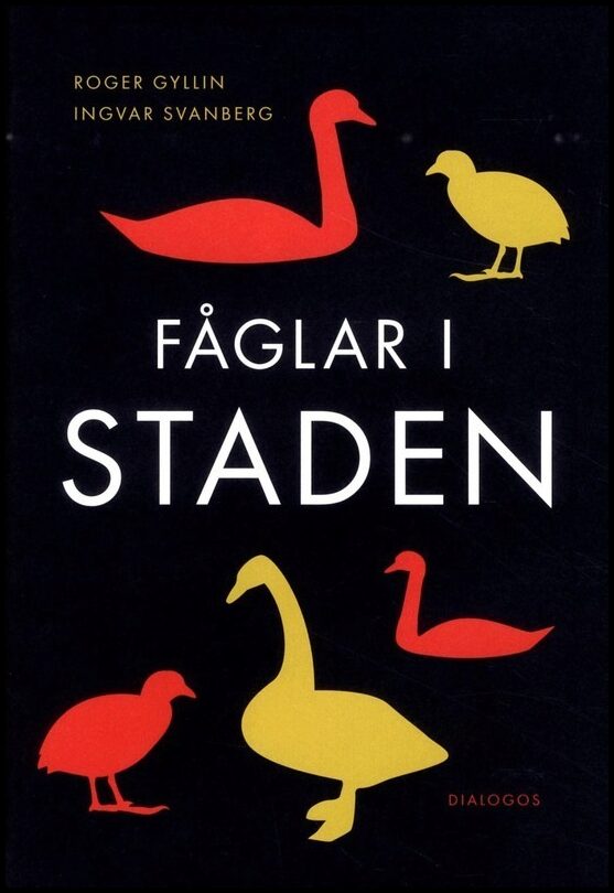 Gyllin, Roger| Svanberg, Ingvar | Fåglar i staden
