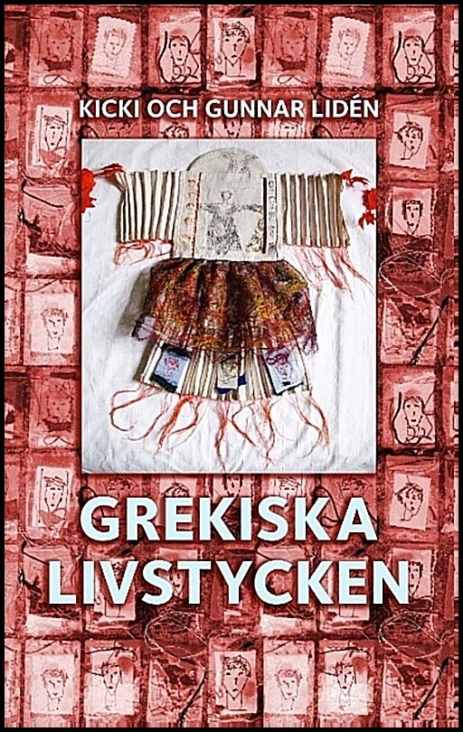 Lidén, Kicki| Lidén, Gunnar | Grekiska livstycken : Svenska kvinnors berättelser