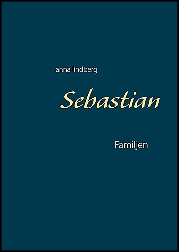 Lindberg, Anna | Sebastian : Familjen