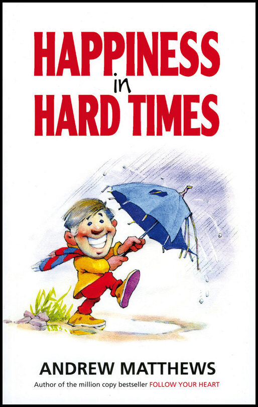 Matthews, Andrew | Happiness in hard times