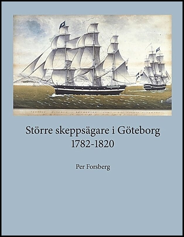 Forsberg, Per | Större skeppsägare i Göteborg 1782-1820