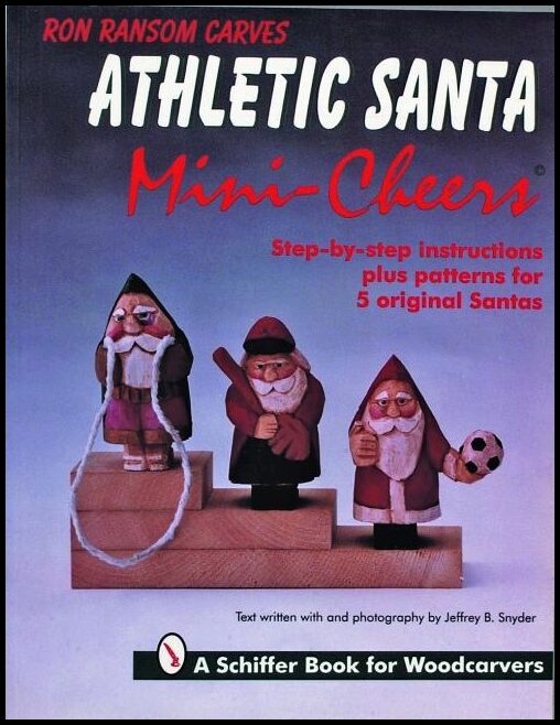 Ron Ransom | Ron Ransom Carves Athletic Santa Mini-Cheers©