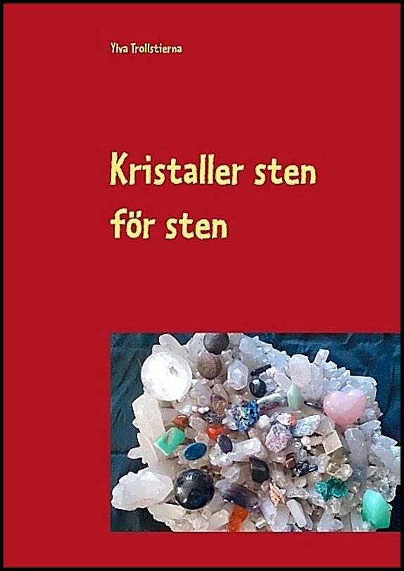 Trollstierna, Ylva | Kristaller sten för sten