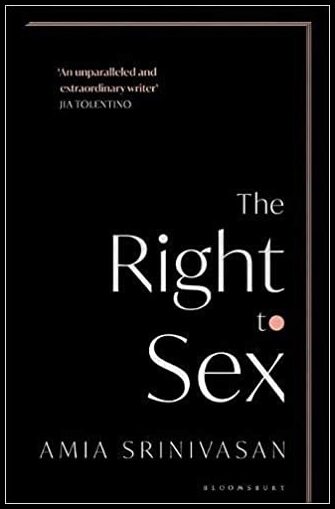 Amia, Srinivasan | Right to Sex : The Sunday Times Bestseller