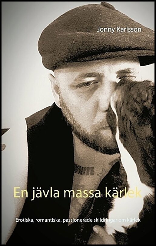 Karlsson, Jonny | En jävla massa kärlek : Men på olika vis