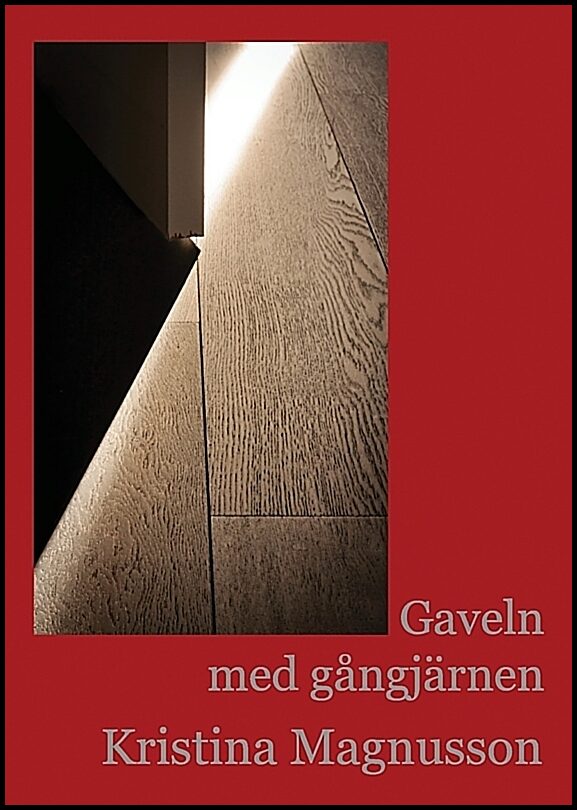 Magnusson, Kristina | Gaveln med gångjärnen