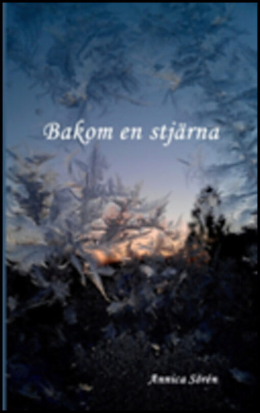 Sörén, Annica | Bakom en stjärna