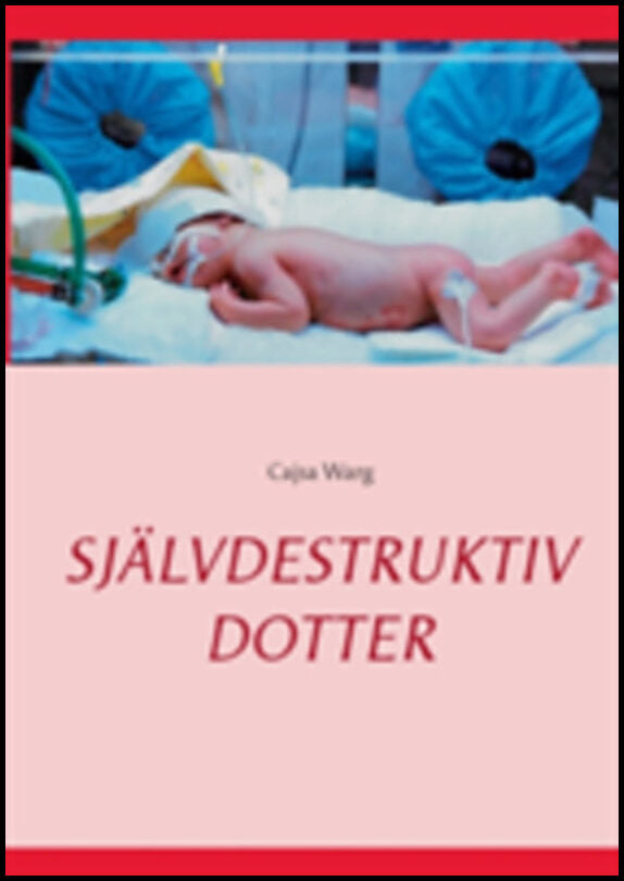 Warg, Cajsa | Självdestruktiv dotter
