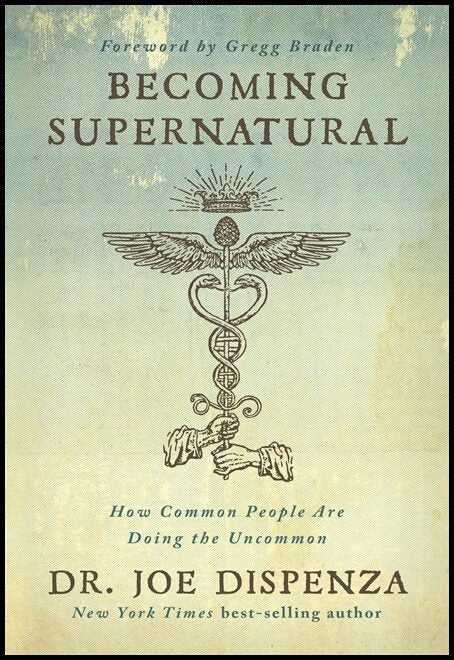 Dispenza, Joe | Becoming Supernatural