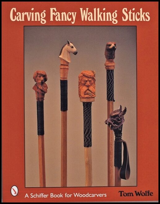 Wolfe, Tom | Carving fancy walking sticks
