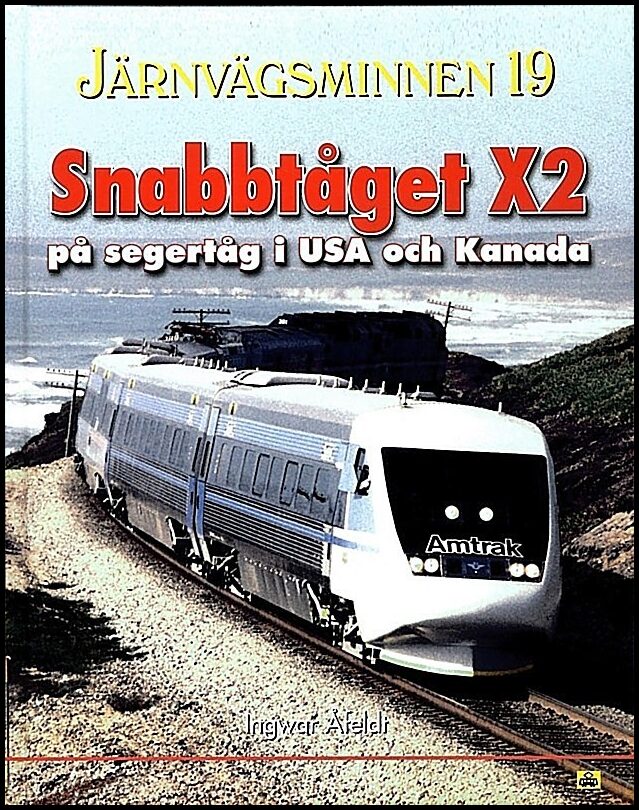 Åfeldt, Ingwar | Snabbtåget X2 på segertåg i USA och Kanada